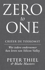 9789047007265 Zero to one: creeer de toekomst, Verzenden, Nieuw, Peter Thiel