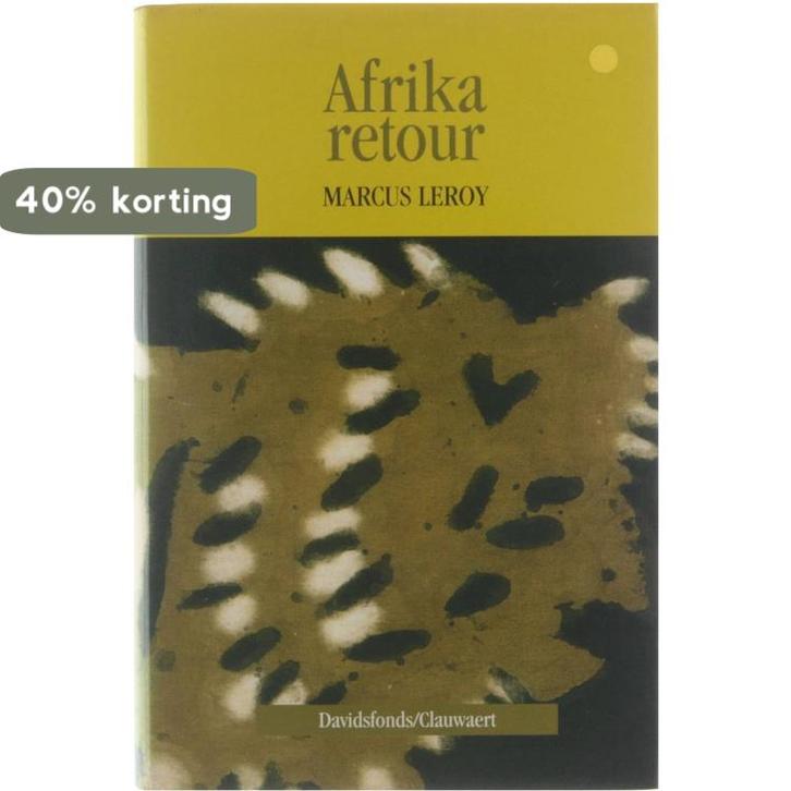Afrika retour 9789063062781 Leroy, Boeken, Romans, Gelezen, Verzenden