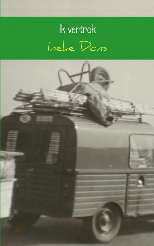 Ik vertrok 9789461938640 Ineke Dons, Boeken, Romans, Zo goed als nieuw, Verzenden
