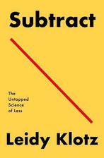 9781250249876 Subtract: The Untapped Science of Less, Nieuw, Leidy Klotz, Verzenden