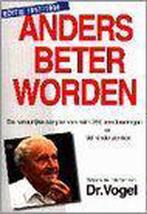 Anders beter worden volgens de inzichten van Dr. Vogel, Boeken, Verzenden, Gelezen, A. Vogel