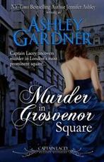 Captain Lacey Regency Mysteries: Murder in Grosvenor Square, Gelezen, Jennifer Ashley, Ashley Gardner, Verzenden