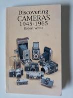 Robert White - Discovering Cameras 1945-1965 - 1995-1995, Nieuw