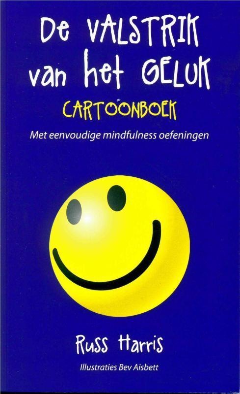 De valstrik van het geluk 9789088401169 Russ Harris, Boeken, Psychologie, Zo goed als nieuw, Verzenden