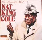 cd - Nat King Cole - The Romantic World Of Nat King Cole, Cd's en Dvd's, Verzenden, Zo goed als nieuw