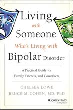 Living With Someone Whos Living Bipolar 9780470475669, Verzenden, Zo goed als nieuw, Bruce M. Cohen