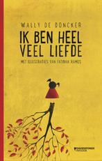 Ik ben heel veel liefde 9789059088238 Wally De Doncker, Verzenden, Zo goed als nieuw, Wally De Doncker