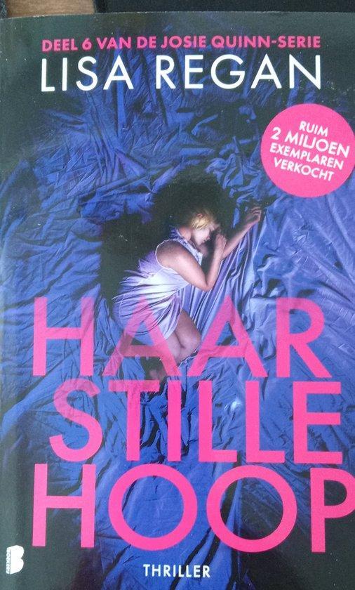Josie Quinn 6 - Haar stille hoop 9789049206802 Lisa Regan, Boeken, Hobby en Vrije tijd, Zo goed als nieuw, Verzenden