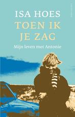 Toen ik je zag 9789026353994 Isa Hoes, Boeken, Verzenden, Gelezen, Isa Hoes