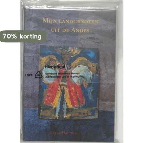 Mijn landgenoten uit de andes 9789051790030 P. Hattink, Boeken, Literatuur, Gelezen, Verzenden