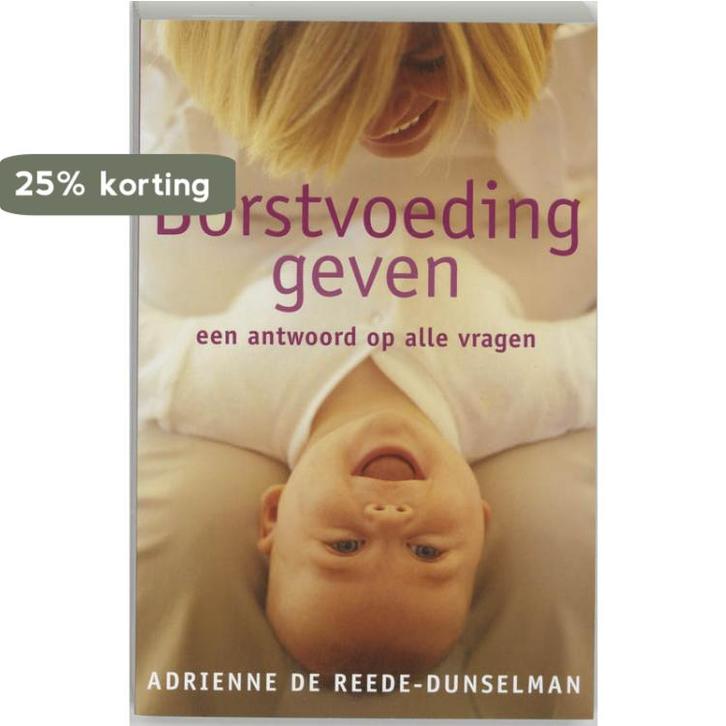 Borstvoeding geven 9789032510466 A. de Reede-Dunselman, Boeken, Zwangerschap en Opvoeding, Gelezen, Verzenden