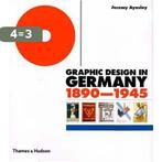 Graphic Design in Germany 1890-1945 9780500510070, Verzenden, Gelezen, Jeremy Aynsley