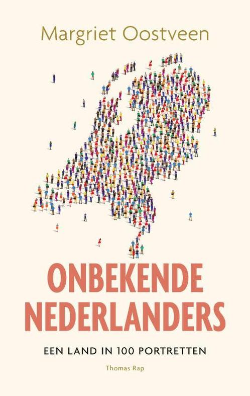 Onbekende Nederlanders 9789400408036 Margriet Oostveen, Boeken, Literatuur, Gelezen, Verzenden