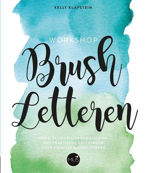 Workshop brushletteren 9789045322346 Kelly Klapstein, Boeken, Hobby en Vrije tijd, Gelezen, Verzenden