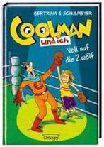 Coolman und ich 06. Voll auf die Zwölf 9783789131950, Boeken, Verzenden, Zo goed als nieuw, RÜDiger Bertram
