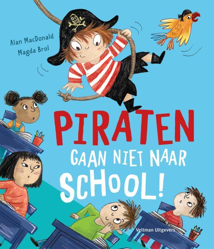 Piraten gaan niet naar school! 9789048317738 Alan MacDonald, Boeken, Prentenboeken en Plaatjesalbums, Zo goed als nieuw, Verzenden