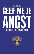 Geef mij je angst 9789493307025 Hans Peter Roel, Verzenden, Zo goed als nieuw, Hans Peter Roel