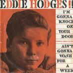 Eddie Hodges - Im gonna knock on your door + Aint gonna..., Cd's en Dvd's, Vinyl Singles, Verzenden, Nieuw in verpakking