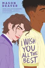 I Wish You All the Best 9781338608359 Mason Deaver, Boeken, Verzenden, Gelezen, Mason Deaver