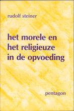 Het morele en het religieuze in de opvoeding 9789072052391, Verzenden, Gelezen, Rudolf Steiner
