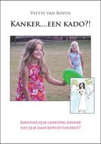 Kanker....Een Kado ?! 9789085397229 Y. van Boven, Verzenden, Gelezen, Y. van Boven