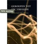 Geroepen Tot Uw Vreugde 9789491044045 Frits van der Ven S.J., Boeken, Verzenden, Zo goed als nieuw, Frits van der Ven S.J.