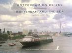 9789090198828 Rotterdam en de zee | Tweedehands, Verzenden, Zo goed als nieuw, Bram Oosterwijk