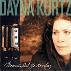 cd - Dayna Kurtz - Beautiful Yesterday, Cd's en Dvd's, Verzenden, Zo goed als nieuw