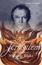 9781786784193 Jerusalem: The Real Life of William Blake, Verzenden, Nieuw, Tobias Churton