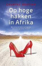 Op hoge hakken in Afrika 9789492179616 Chantal Heutink, Boeken, Verzenden, Zo goed als nieuw, Chantal Heutink