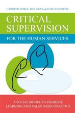 Critical Supervision for the Human Services 9781849055895, Verzenden, Zo goed als nieuw, Lou Johnston