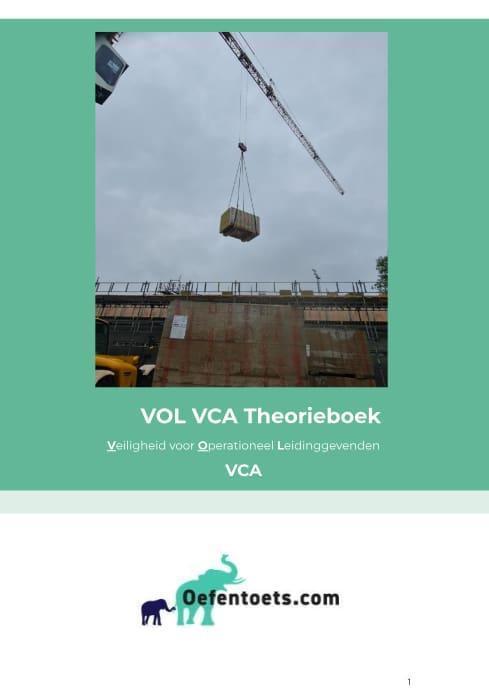 Samenvatting VOL VCA, Boeken, Studieboeken en Cursussen, Nieuw, Niet van toepassing