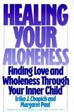 Healing Your Aloneness 9780062501493 Margaret Paul, Verzenden, Zo goed als nieuw, Margaret Paul