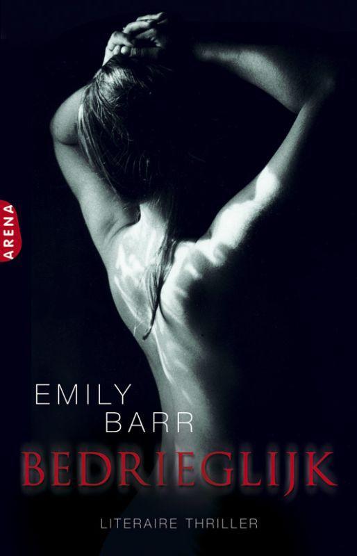 Bedrieglijk 9789069749853 Emily Barr, Boeken, Romans, Gelezen, Verzenden