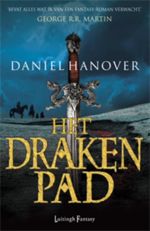 Het drakenpad 9789024546565 Daniel Hanover, Boeken, Fantasy, Gelezen, Verzenden