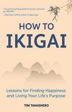 9781633539006 How to Ikigai: Lessons for Finding Happines..., Nieuw, Tim Tamashiro, Verzenden