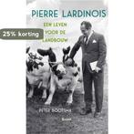 Pierre Lardinois 9789024432028 Peter Bootsma, Boeken, Verzenden, Zo goed als nieuw, Peter Bootsma