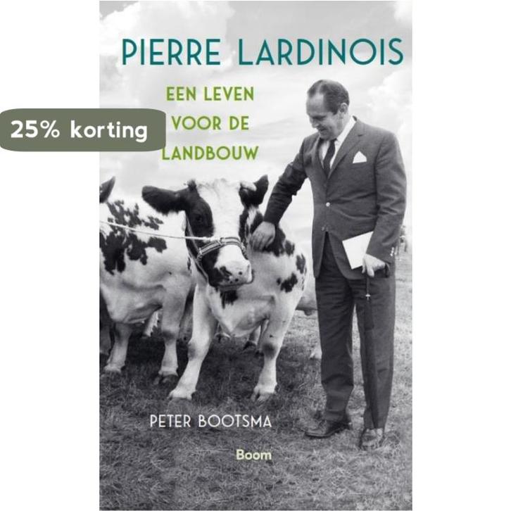 Pierre Lardinois 9789024432028 Peter Bootsma, Boeken, Overige Boeken, Zo goed als nieuw, Verzenden