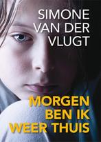 Morgen ben ik weer thuis / Glb-alpha / 219 9789036402194, Boeken, Literatuur, Verzenden, Zo goed als nieuw, Simone van der Vlugt