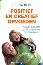 Positief en creatief opvoeden 9789079729234 Tischa Neve, Boeken, Verzenden, Gelezen, Tischa Neve