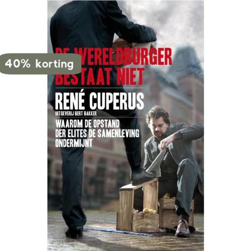 De wereldburger bestaat niet 9789035131927 R. Cuperus, Boeken, Politiek en Maatschappij, Zo goed als nieuw, Verzenden