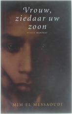 Vrouw, ziedaar uw zoon 9789022315675 Mim El Messaoudi, Verzenden, Zo goed als nieuw, Mim El Messaoudi