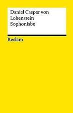 Sophonisbe: Trauerspiel (Reclams Universal-Biblioth...  Book, Boeken, Taal | Duits, Daniel Casper von Lohenstein, Zo goed als nieuw