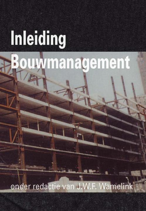 Inleiding Bouwmanagement druk 1 9789065621931, Boeken, Economie, Management en Marketing, Zo goed als nieuw, Verzenden