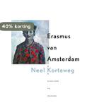 Erasmus van Amsterdam & Neel Korteweg & schrijvers &, Verzenden, Zo goed als nieuw, Neel Korteweg
