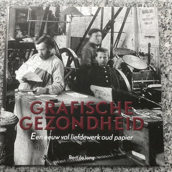 Grafische gezondheid (Bert de Jong), Boeken, Geschiedenis | Vaderland, 20e eeuw of later, Gelezen, Verzenden