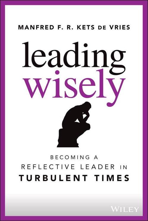 9781119860396 Leading Wisely Manfred F. R. Kets de Vries, Boeken, Schoolboeken, Nieuw, Verzenden