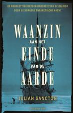 Waanzin aan het einde van de aarde 9789048846856, Verzenden, Zo goed als nieuw, Julian Sancton