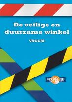 De veilige en duurzame winkel VACCM 01 9789461711601, Boeken, Verzenden, Zo goed als nieuw