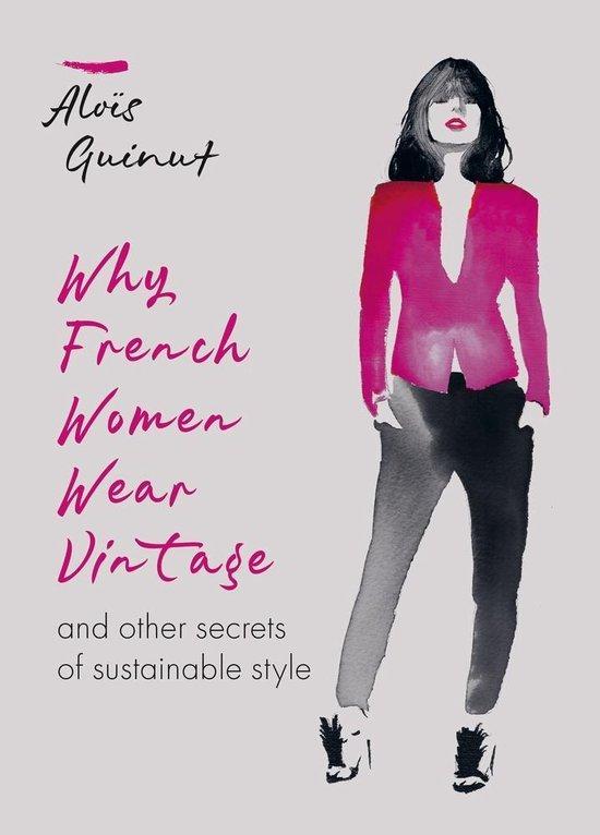 Why French Women Wear Vintage 9781784726690 Alois Guinut, Boeken, Taal | Engels, Zo goed als nieuw, Verzenden